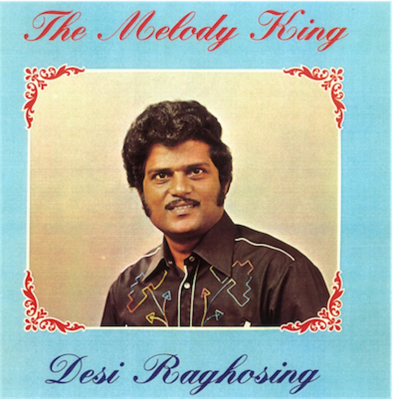 Desi Raghosing - The Melody King